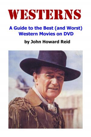 Cover of the book WESTERNS: A Guide to the Best (and Worst) Western Movies on DVD by Lisa Catherine Harper