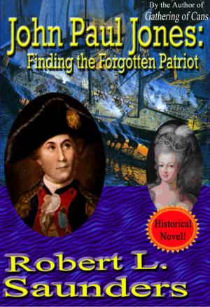 Cover of the book John Paul Jones: Finding the Forgotten Patriot by Renée Reynolds