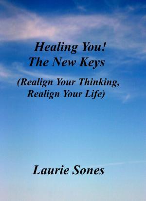 Cover of the book Healing You! The New Keys by 