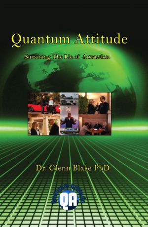 Cover of the book Quantum Attitude:Surviving The Lie Of Attraction by Jeremy Ritch