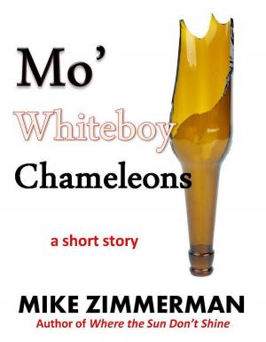 Cover of Mo' Whiteboy Chameleons by Mike Zimmerman, Mike Zimmerman