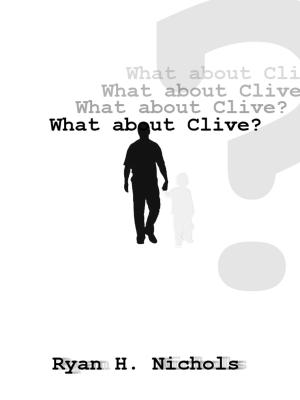 Cover of the book What About Clive? by Don Kisner