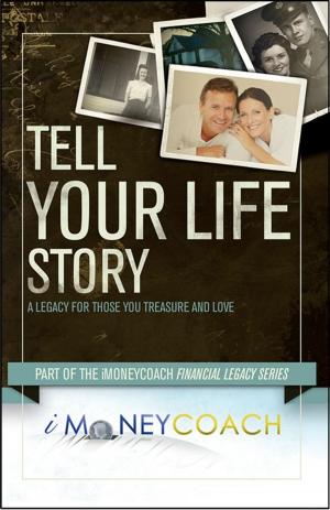 Cover of Tell Your Life Story: A Legacy for Those You Treasure and Love
