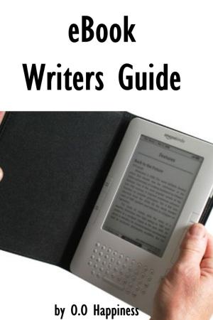Cover of the book eBook Writers Guide by O-O Happiness