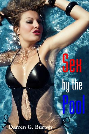Cover of the book Sex by the Pool by Darren G. Burton