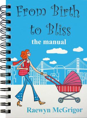 Cover of the book From Birth to Bliss by A. J. Pearce