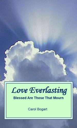 Book cover of Love Everlasting: Blessed Are Those That Mourn