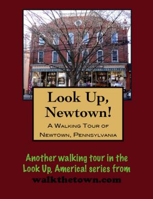 Book cover of A Walking Tour of Newtown, Pennsylvania