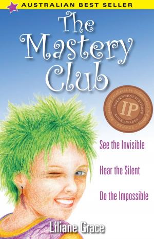 Book cover of The Mastery Club: See the Invisible, Hear the Silent, Do the Impossible