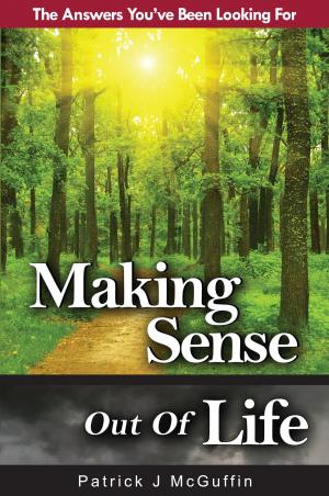 Cover of the book Making Sense Out of Life by Patricia Green