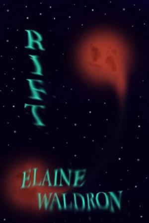 Cover of Rift by Elaine Waldron, Elaine Waldron