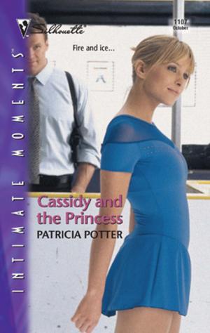 Cover of the book Cassidy and the Princess by Kathleen Creighton
