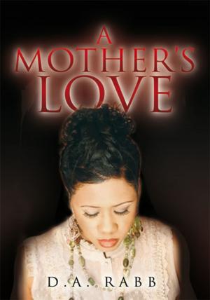 Cover of the book A Mother's Love by J. Clifton Briscoe