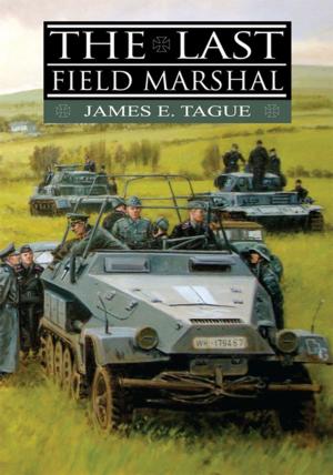 Cover of the book The Last Field Marshal by August E. Niederhoff
