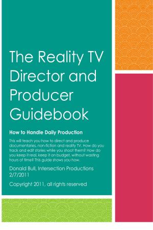 Cover of the book The Reality TV Director and Producer Guidebook by Klaus Stieglitz, Sabine Pamperrien