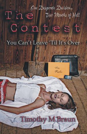 Cover of the book The Contest: You Can't Leave 'Till It's Over by Therese Greenwood