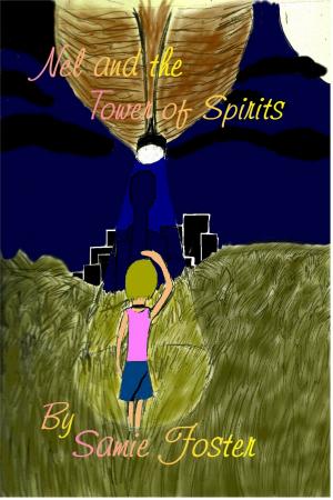 Cover of the book Nel and The Tower Of Spirits by Anthony G. Wedgeworth