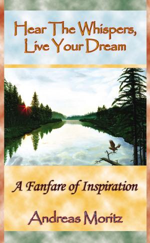 Cover of the book Hear the Whispers: Live Your Dream by Pavan Choudary