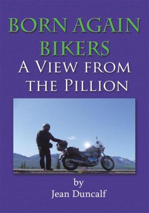 Cover of the book Born Again Bikers a View from the Pillion by Ria Mann Rosa