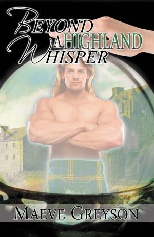 Cover of the book Beyond a Highland Whisper by Cynthia  Harrison