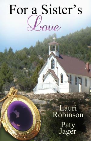 Cover of the book For a Sisters Love by Jamie Brazil