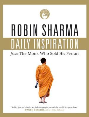 Cover of the book Daily Inspiration From The Monk Who Sold His Ferrari by Johann Wyss
