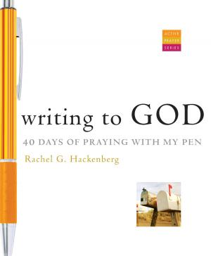 Cover of the book Writing to God: 40 Days of Praying with My Pen by Angela Alaimo O'Donnell