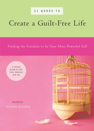 bigCover of the book 31 Words to Create a Guilt-Free Life by 