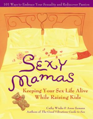 Cover of the book Sexy Mamas by Patricia Monaghan, PhD
