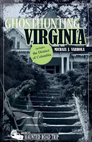 Cover of the book Ghosthunting Virginia by Dick Wolfsie, D.V.M. Gary R. Sampson