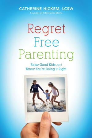 Cover of the book Regret Free Parenting by Joanna Gaines