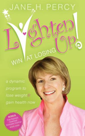 Cover of the book Lighten Up: Win at Losing by Dr. Tina Thomas