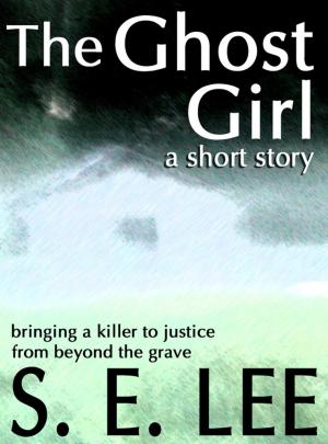 Cover of the book The Ghost Girl: a supernatural suspense short story by Jules Verne, A. Büchi