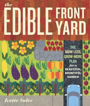 Cover of the book The Edible Front Yard by Linda McIntyre, Edmund C. Snodgrass
