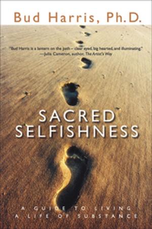 Cover of the book Sacred Selfishness by Janet Lynn Roseman, PhD