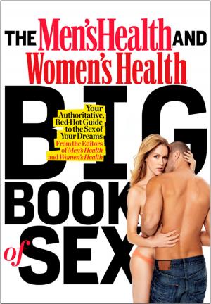 Cover of the book The Men's Health and Women's Health Big Book of Sex by Robert M. Williams