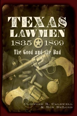 bigCover of the book Texas Lawmen, 1835-1899 by 