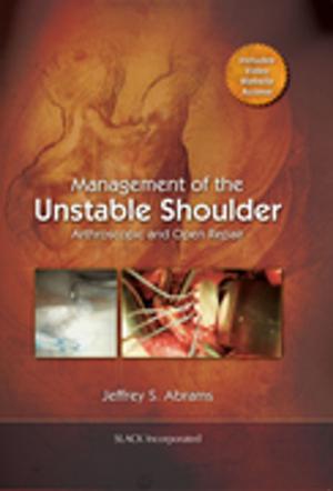 Cover of the book Management of the Unstable Shoulder by Stephen Kates, Olivier Borens