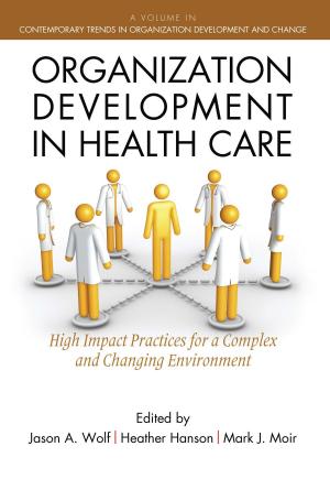 Cover of the book Organization Development in Healthcare by David D. Van Fleet, Ella W. Van Fleet