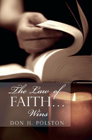 bigCover of the book The Law of Faith . . . Wins by 