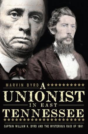 bigCover of the book A Unionist in East Tennessee by 