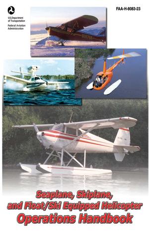 Cover of the book Seaplane, Skiplane, and Float/Ski Equipped Helicopter Operations Handbook (FAA-H-8083-23-1) by Bob Algozzine, Jim Ysseldyke