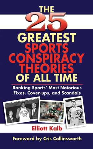 Cover of the book The 25 Greatest Sports Conspiracy Theories of All Time by Diane Ronis