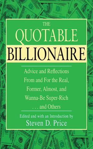 Cover of the book The Quotable Billionaire by J. Moriaco