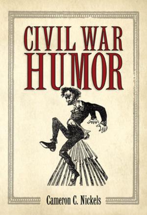 Cover of the book Civil War Humor by Kristin G. Congdon, Doug Blandy, Danny Coeyman