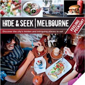 Cover of the book Hide & Seek Melbourne: Feeling Peckish? by Explore Australia Publishing