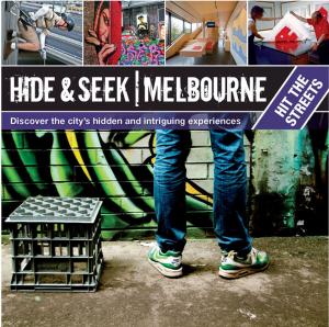 Cover of the book Hide & Seek Melbourne: Hit the Streets by Steve Roach