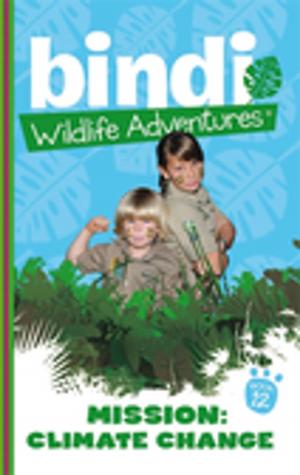 bigCover of the book Bindi Wildlife Adventures 12: Mission Climate Change by 