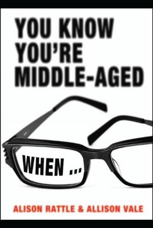 Cover of the book You Know You're Middle-Aged When... by Tim Collins