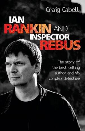 Cover of the book Ian Rankin & Inspector Rebus by John Harris, Jim Rickards